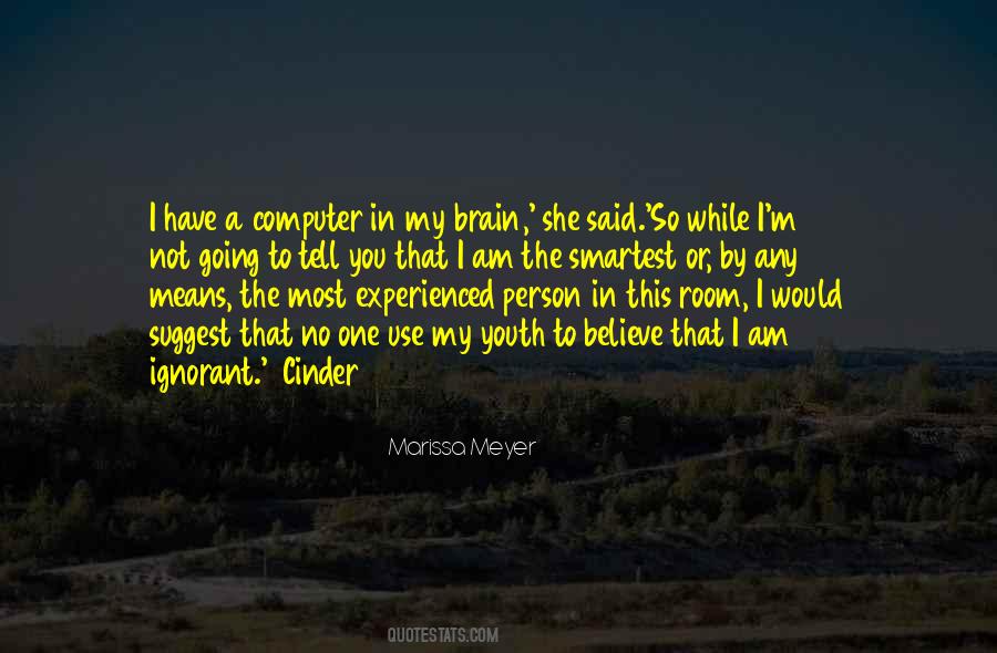 M Not The Smartest Quotes #1521663