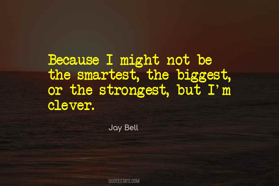 M Not The Smartest Quotes #1632557