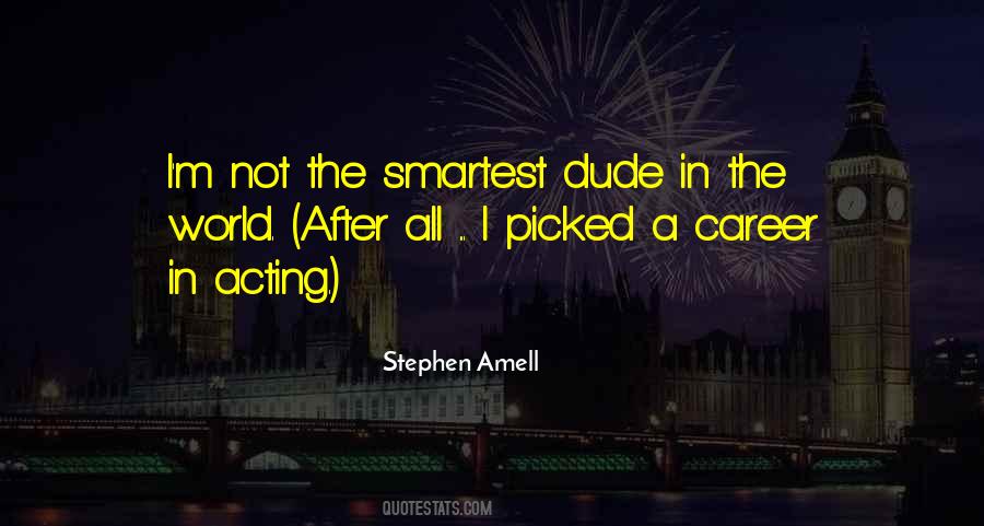 M Not The Smartest Quotes #1694849