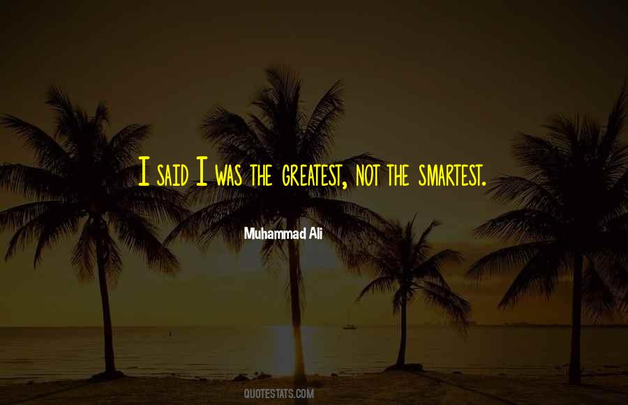 M Not The Smartest Quotes #739797