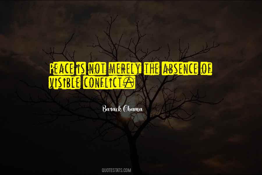 Peace Is Not The Absence Of Conflict Quotes #433510