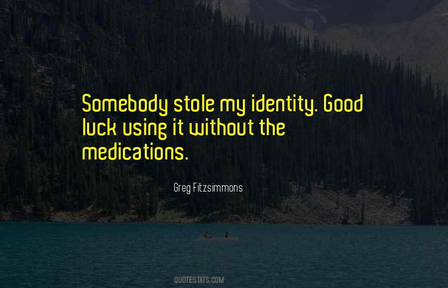 My Identity Quotes #1171598