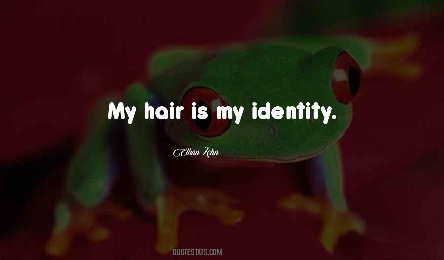 My Identity Quotes #1394801