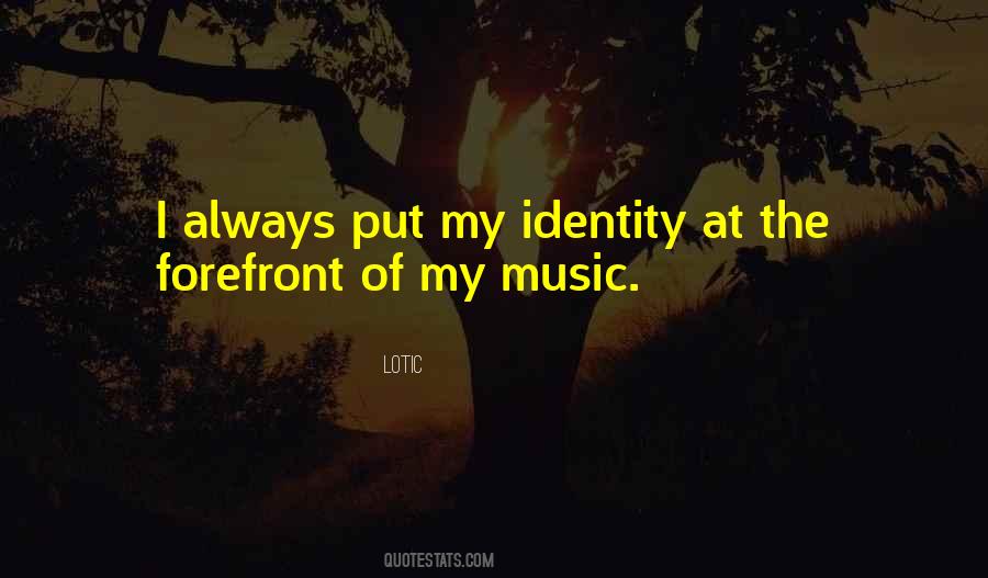 My Identity Quotes #1470606