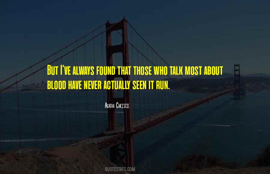 Those Who Talk The Most Quotes #1833951