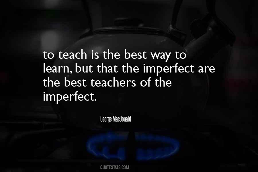 Best Way To Learn Is To Teach Quotes #857701