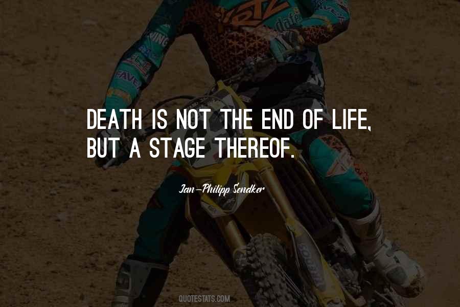 Life Is Not The End Quotes #462051