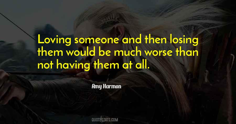 Not Loving Someone Quotes #1331604