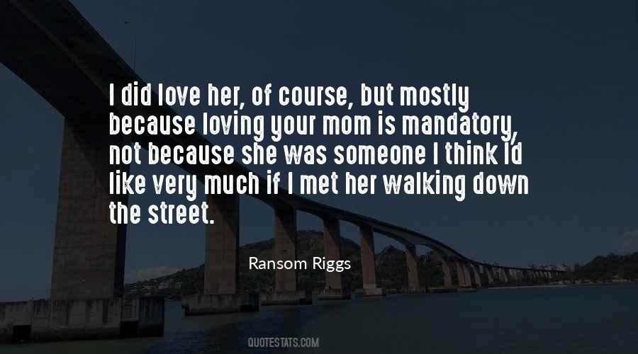 Not Loving Someone Quotes #1703239