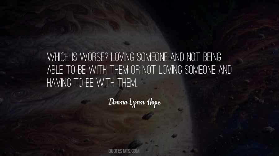 Not Loving Someone Quotes #747421