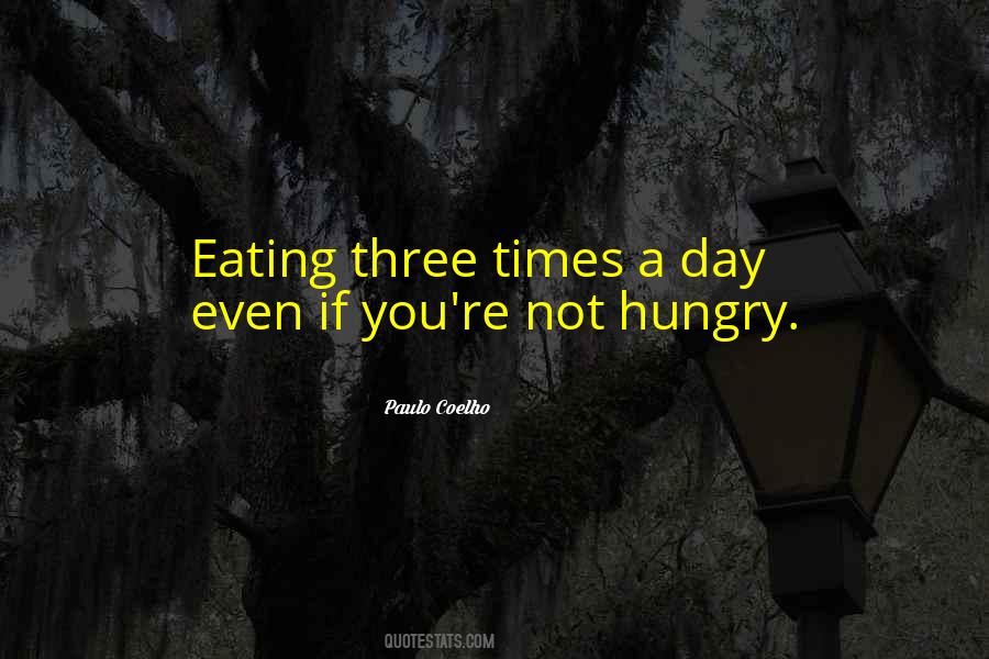 Not Hungry Quotes #213004