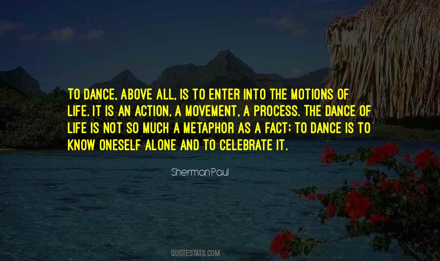 Quotes About The Dance Of Life #661187