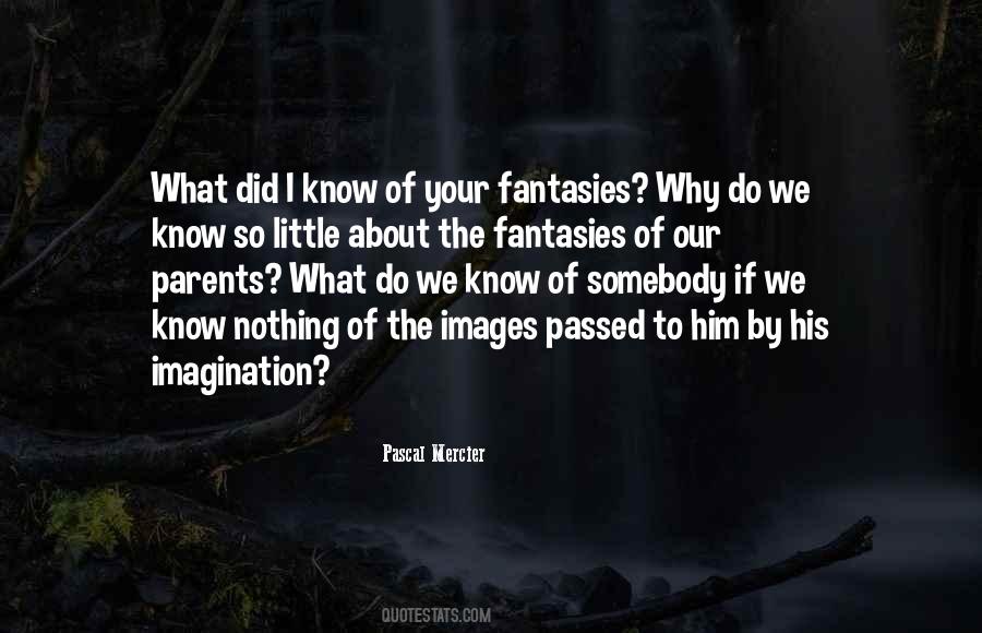 What Do We Know Quotes #474353