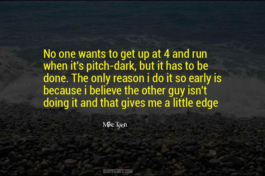 Early Get Up Quotes #1019530