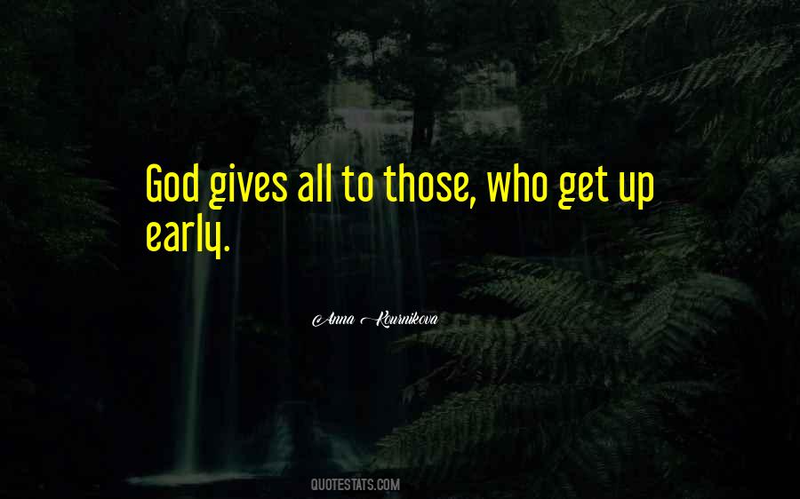 Early Get Up Quotes #139442