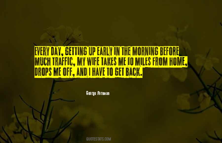 Early Get Up Quotes #1761306