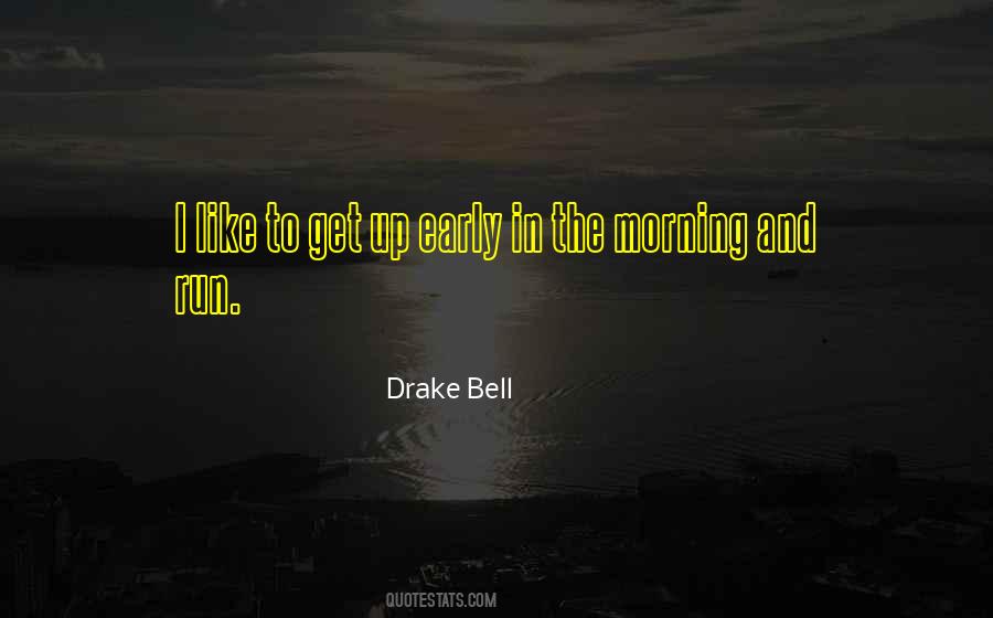 Early Get Up Quotes #246994