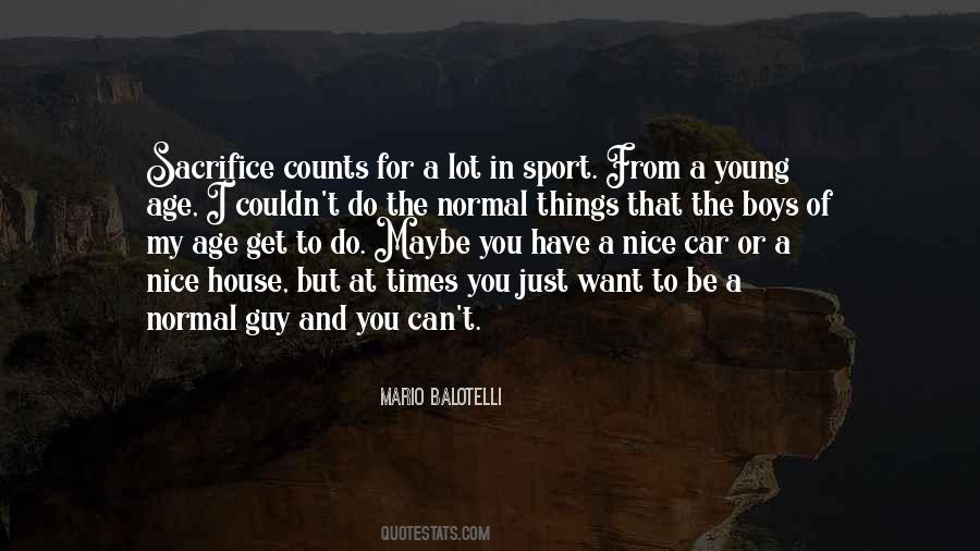 I Want To Be The Guy Quotes #272094