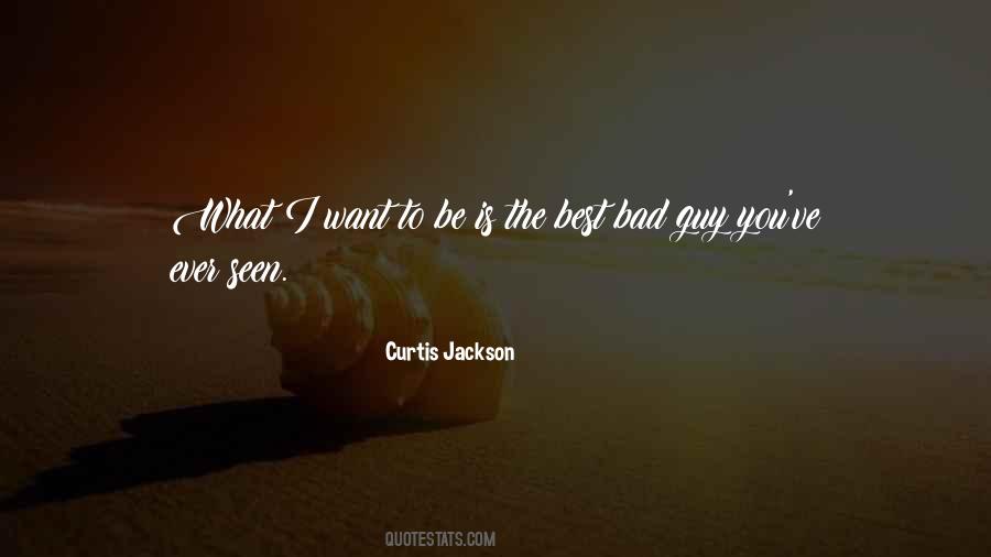 I Want To Be The Guy Quotes #293340