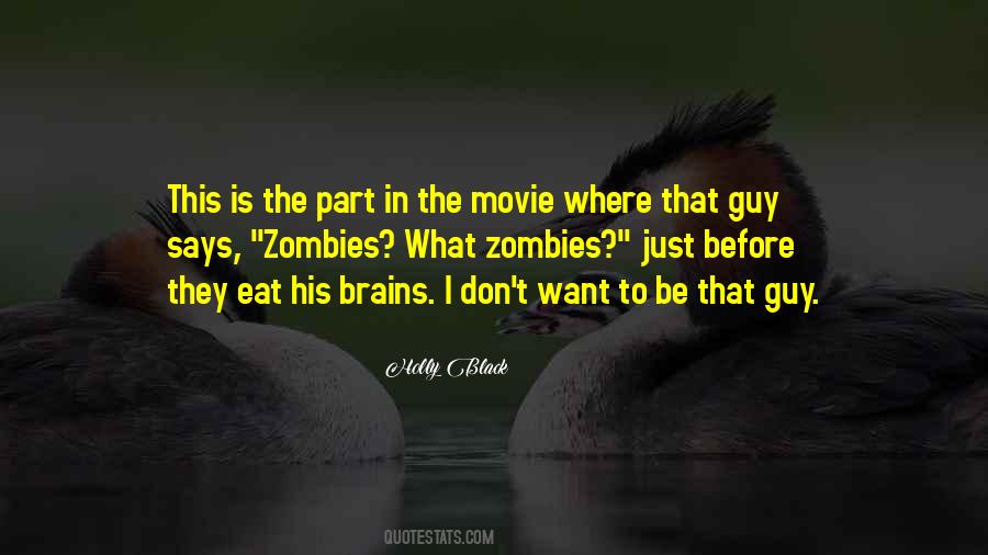 I Want To Be The Guy Quotes #415747