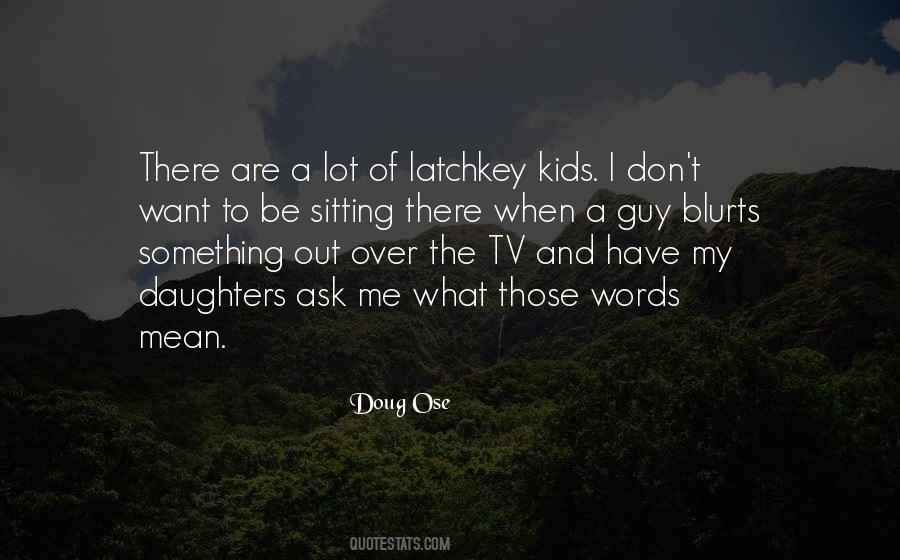 I Want To Be The Guy Quotes #954592