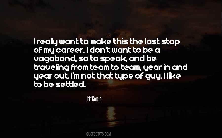 I Want To Be The Guy Quotes #960318
