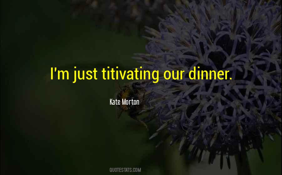 Our Dinner Quotes #569218