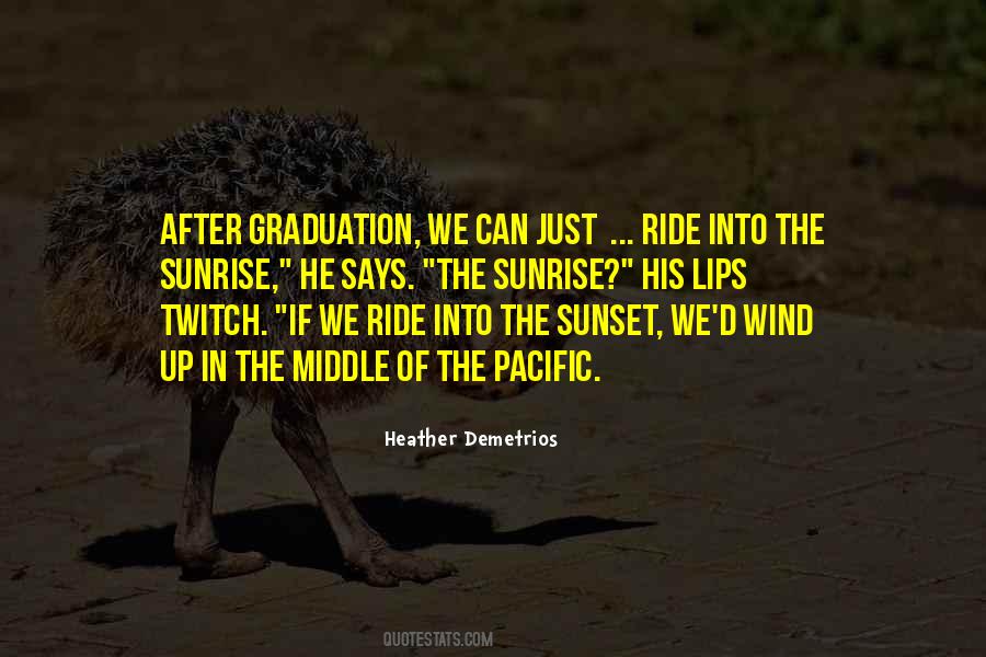 Ride Into The Sunset Quotes #1771374
