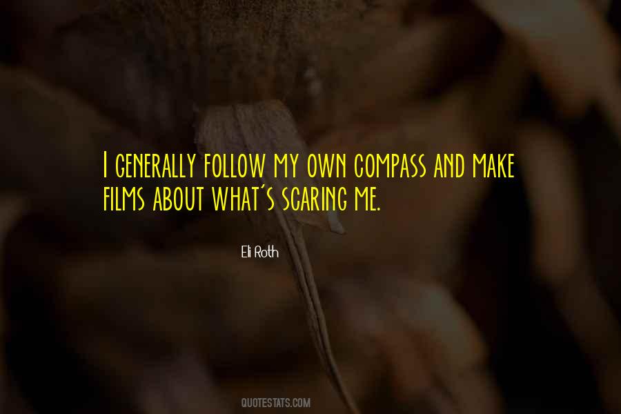 Follow Your Compass Quotes #1420652