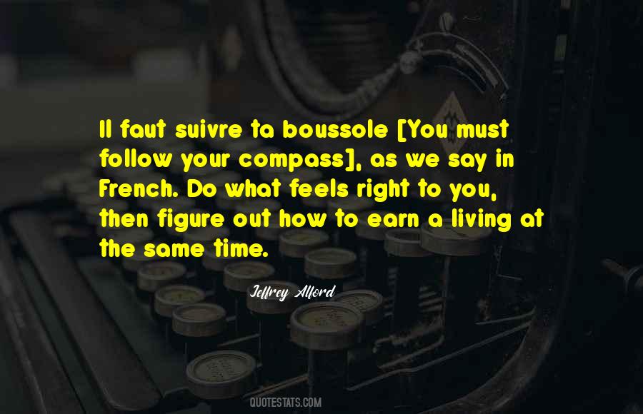 Follow Your Compass Quotes #518582