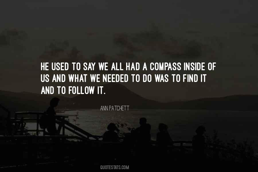 Follow Your Compass Quotes #756431