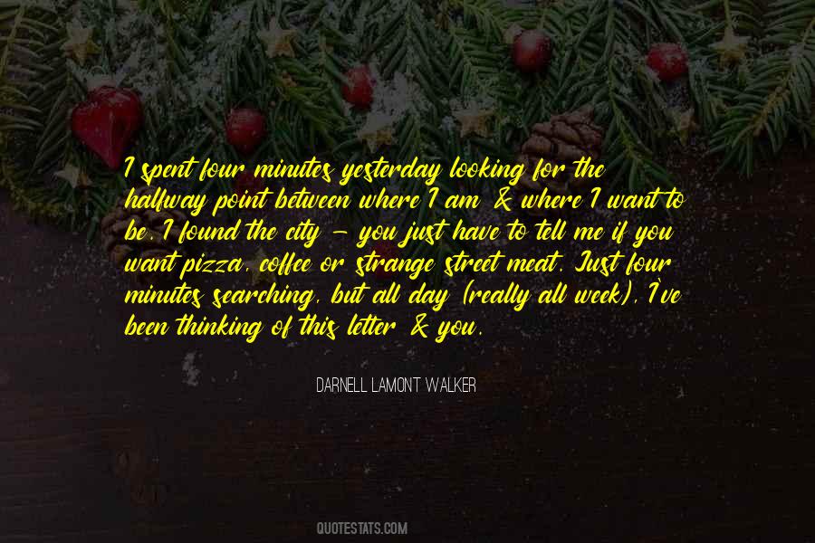 I Spent The Day Quotes #364081