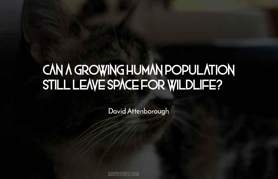 Growing Population Quotes #1810142