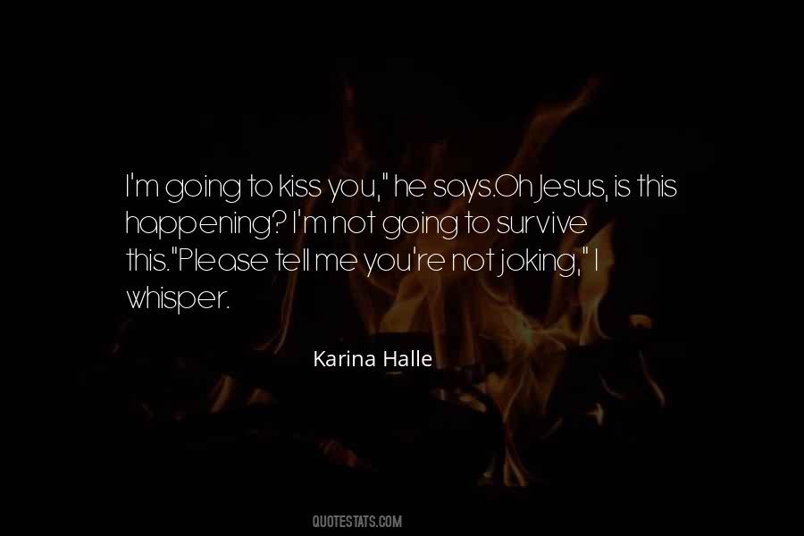 Please Kiss Me Quotes #125381