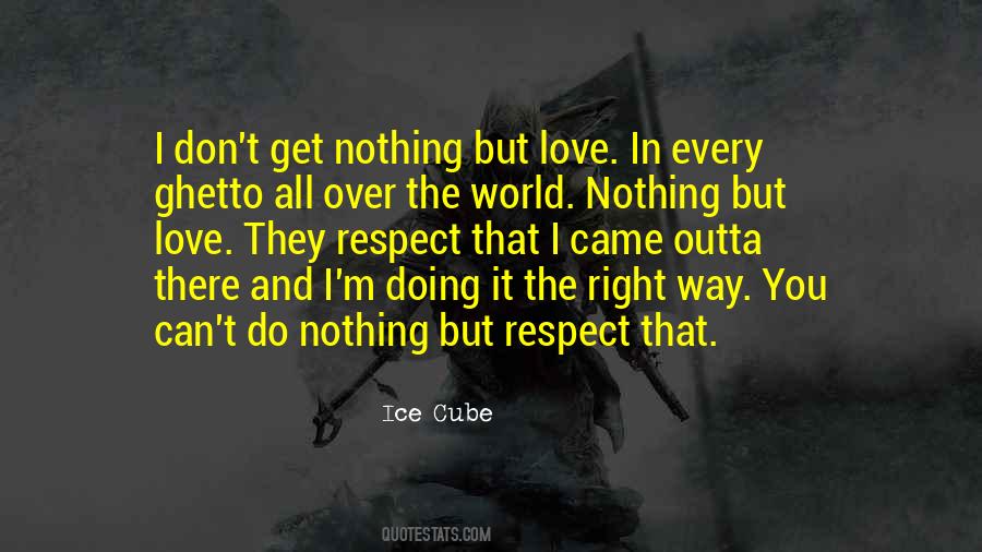 I Respect And Love You Quotes #1265099