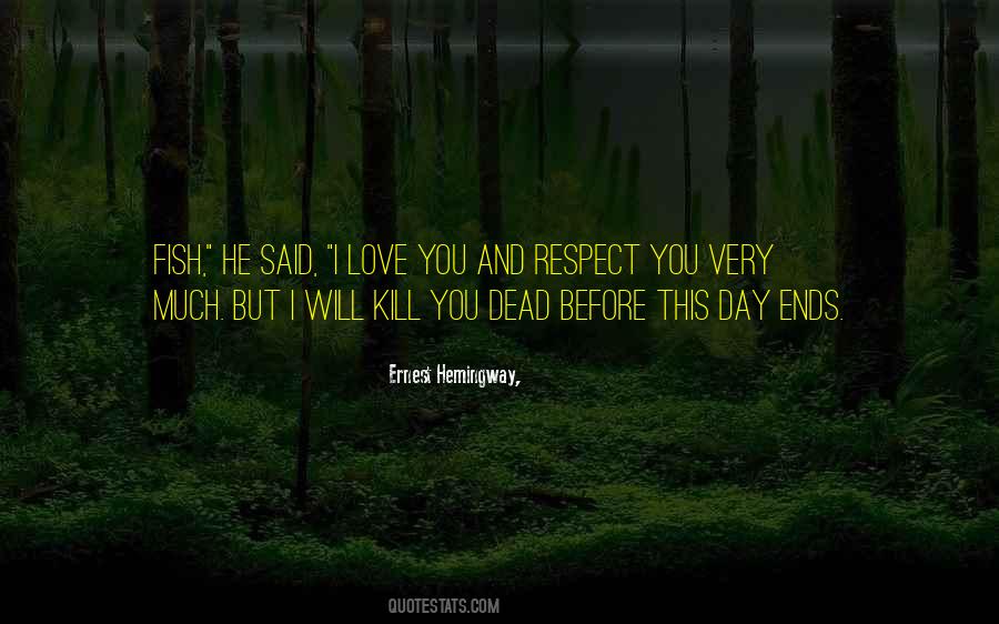 I Respect And Love You Quotes #208861