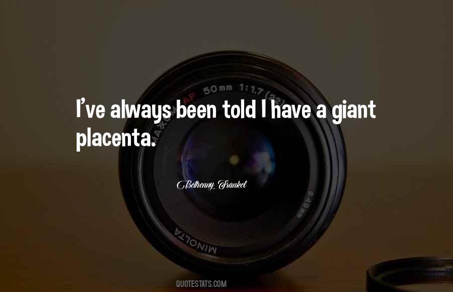 Quotes About A Placenta #290931