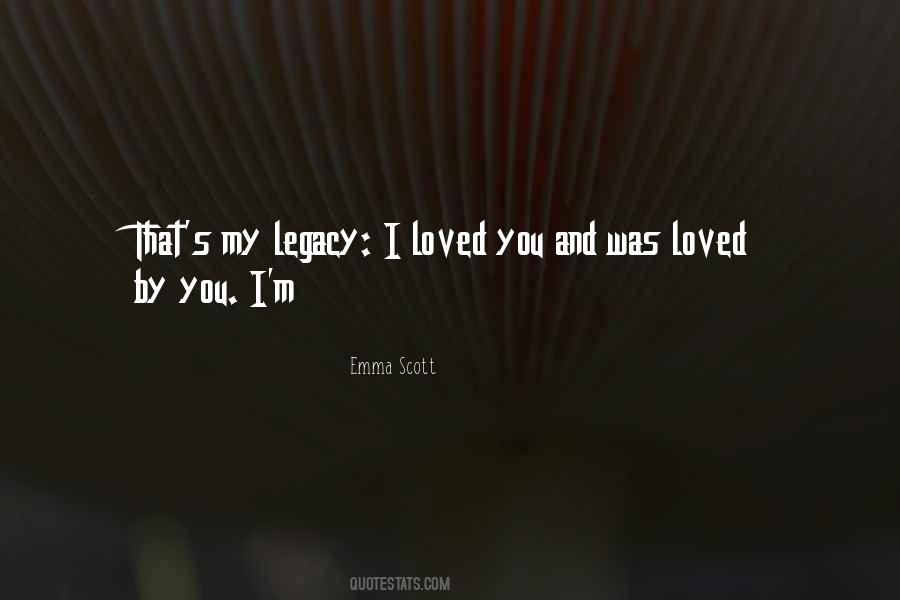 My Legacy Quotes #112352