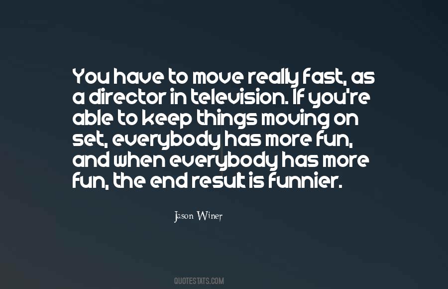 Quotes About When You Have Fun #1241352