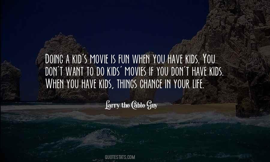 Quotes About When You Have Fun #1346024