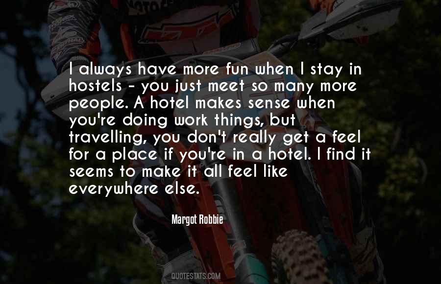Quotes About When You Have Fun #300988