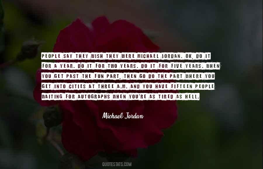 Quotes About When You Have Fun #557894