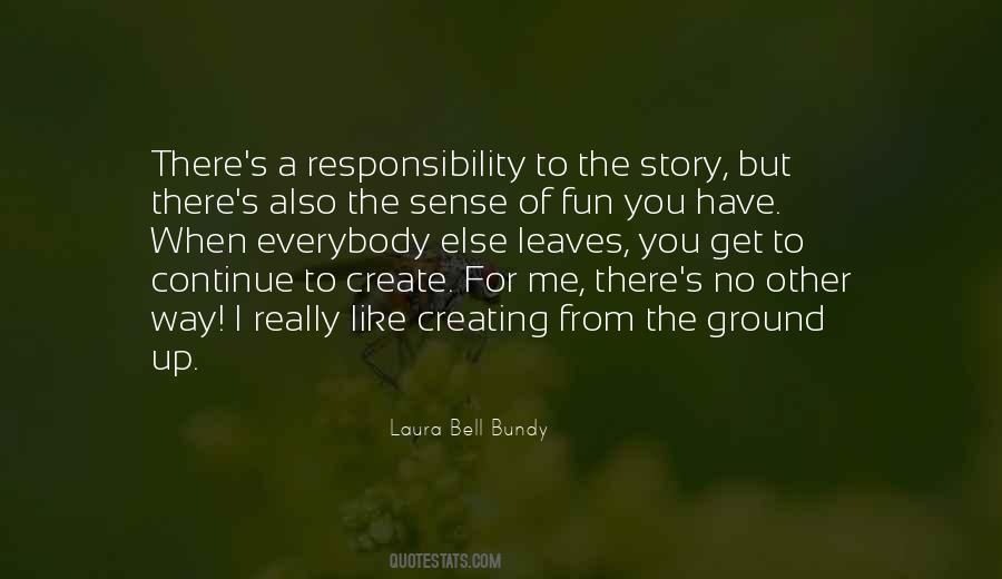 Quotes About When You Have Fun #577206