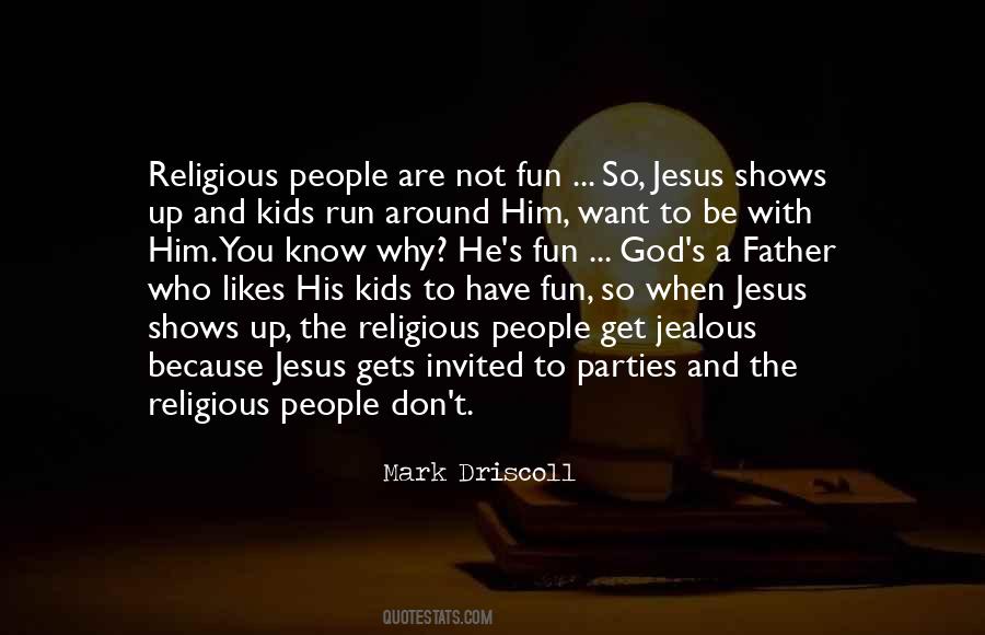 Quotes About When You Have Fun #600830