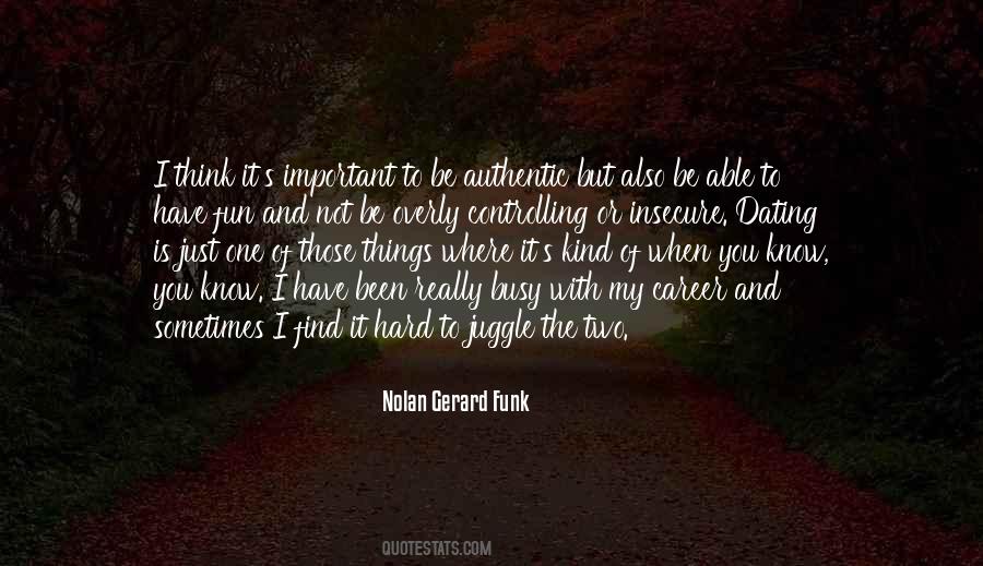 Quotes About When You Have Fun #717236