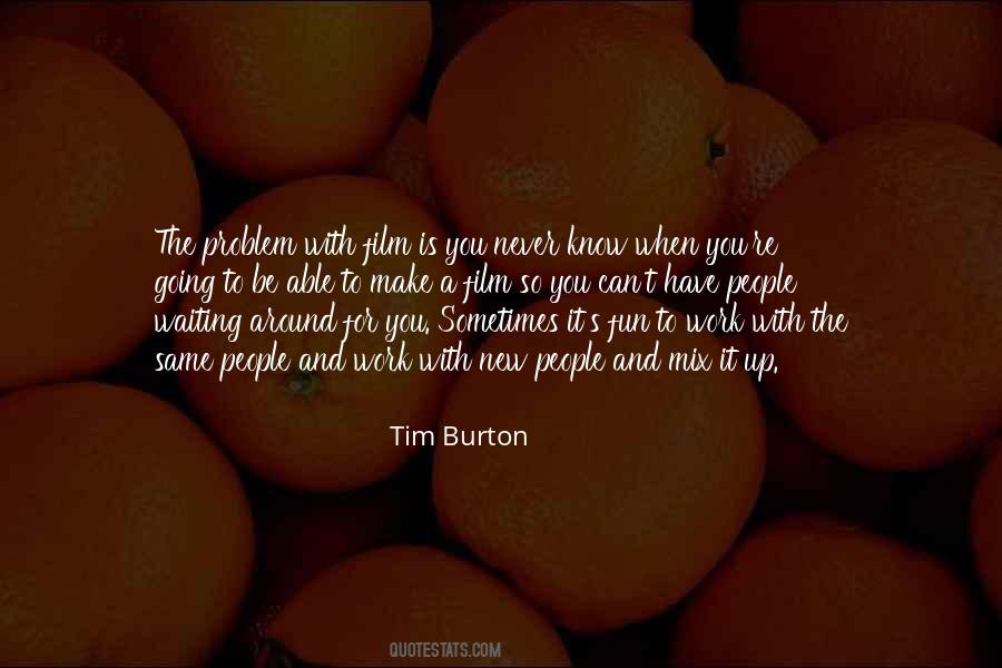 Quotes About When You Have Fun #908166