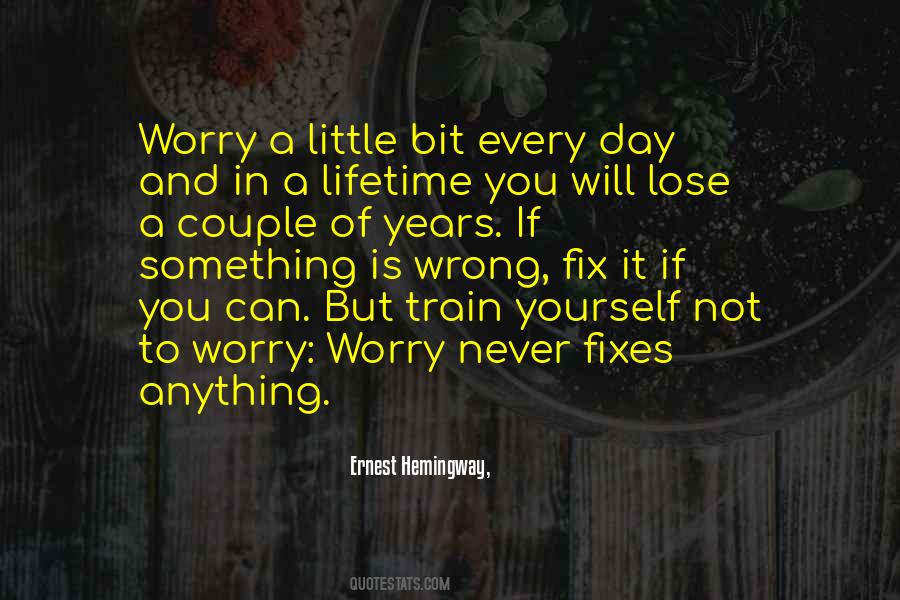 Train Yourself Not To Worry Quotes #994728