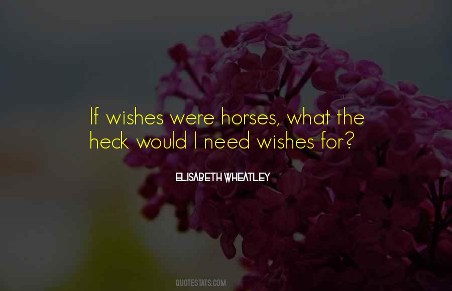 I Wishes Quotes #1273658