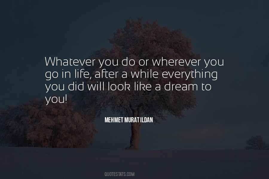 Wherever You Go In Life Quotes #1549106