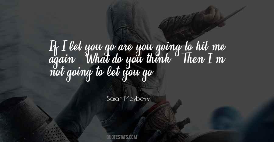 To Let You Go Quotes #1018331